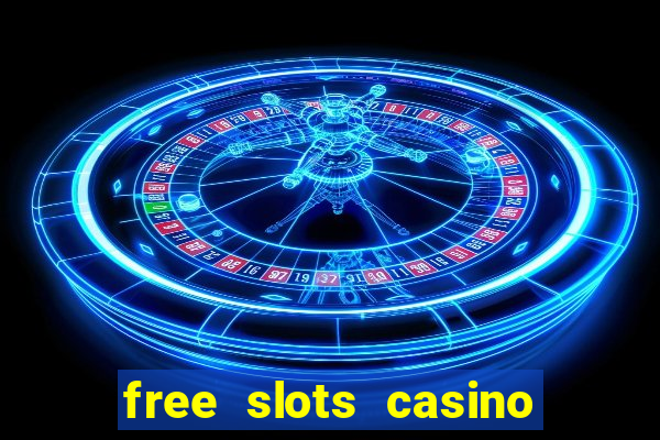 free slots casino machines games