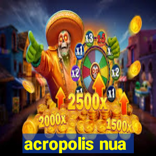 acropolis nua