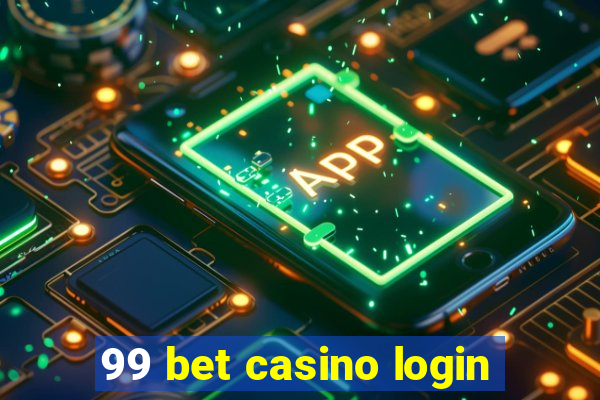 99 bet casino login