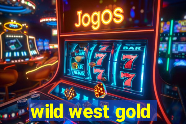 wild west gold