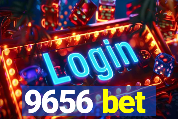 9656 bet