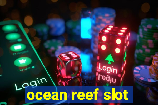 ocean reef slot