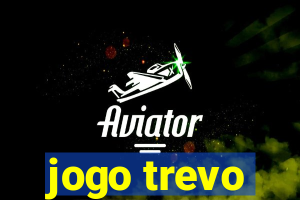 jogo trevo