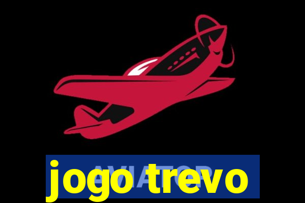 jogo trevo