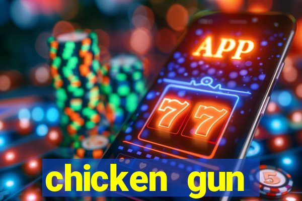 chicken gun dinheiro infinito