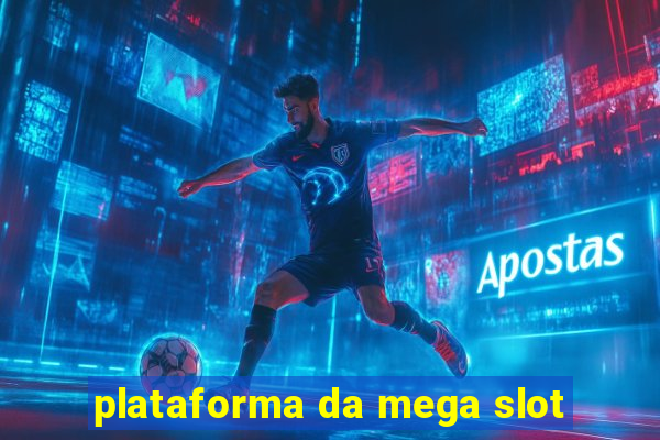 plataforma da mega slot