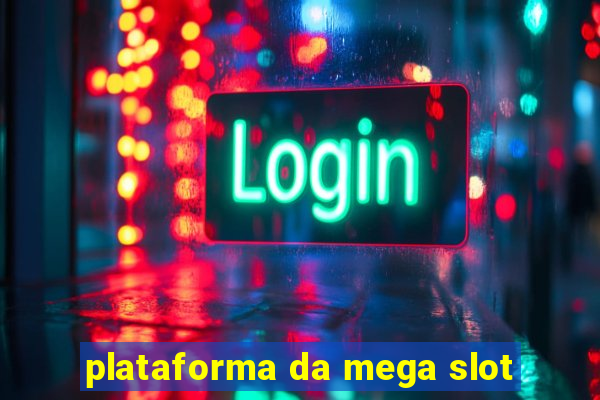 plataforma da mega slot