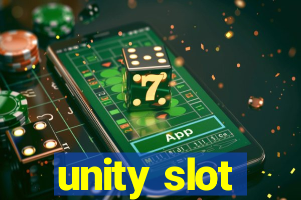 unity slot