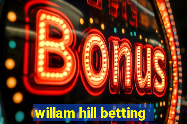 willam hill betting