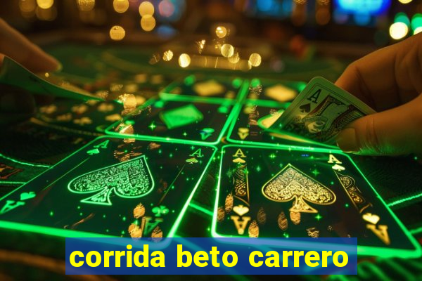 corrida beto carrero