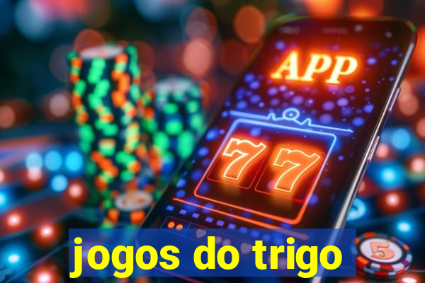 jogos do trigo