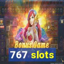 767 slots