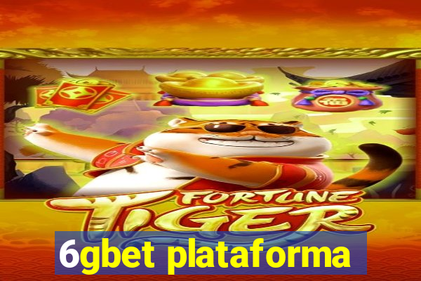 6gbet plataforma