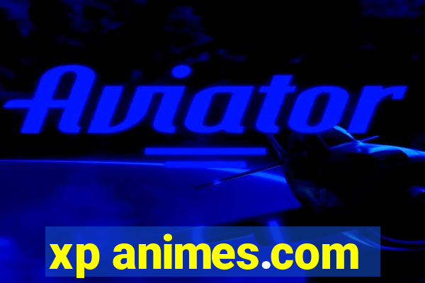 xp animes.com