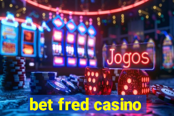 bet fred casino