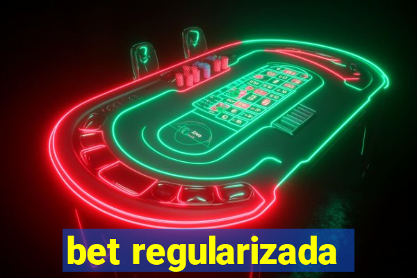 bet regularizada