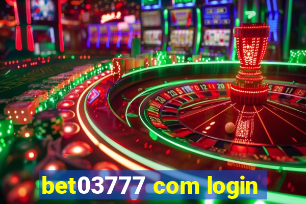 bet03777 com login