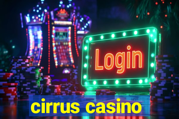 cirrus casino