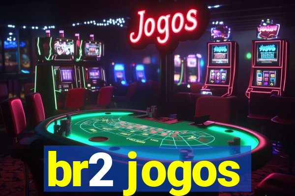 br2 jogos