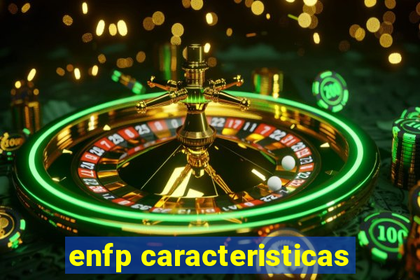 enfp caracteristicas