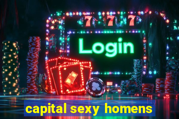 capital sexy homens