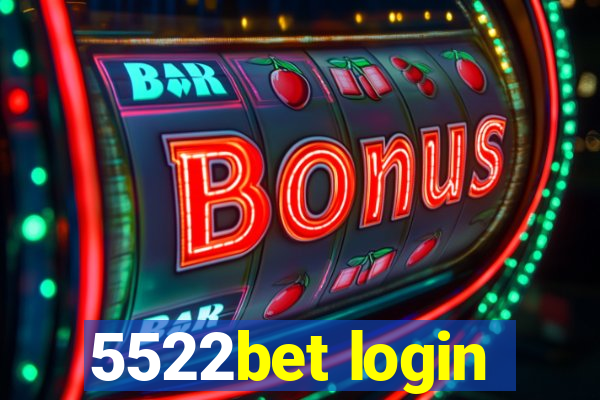 5522bet login