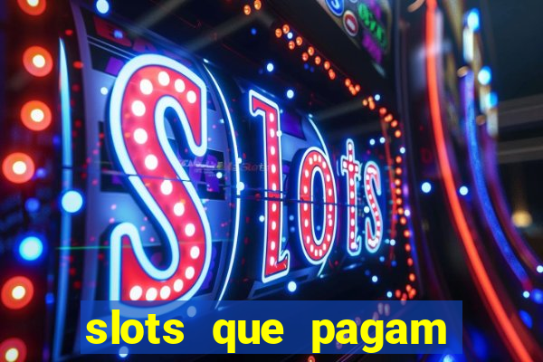 slots que pagam sem deposito