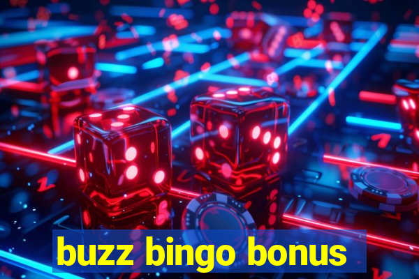 buzz bingo bonus