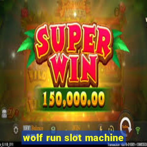 wolf run slot machine