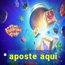 aposte aqui