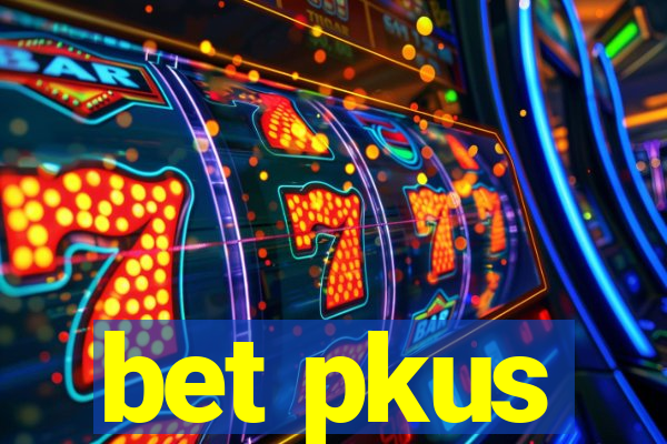 bet pkus