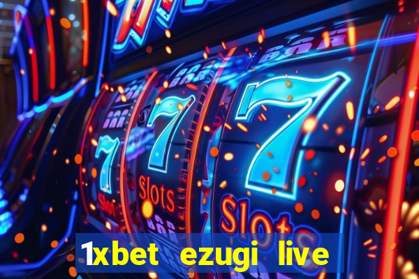 1xbet ezugi live online casino