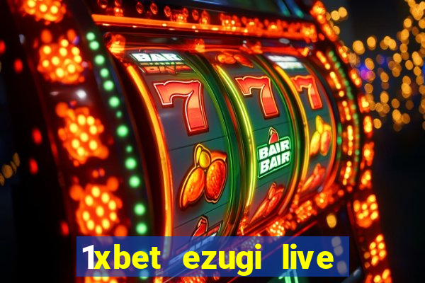 1xbet ezugi live online casino