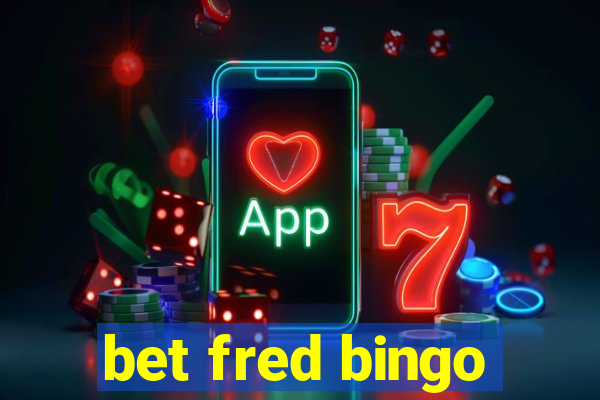 bet fred bingo