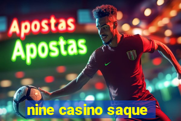 nine casino saque