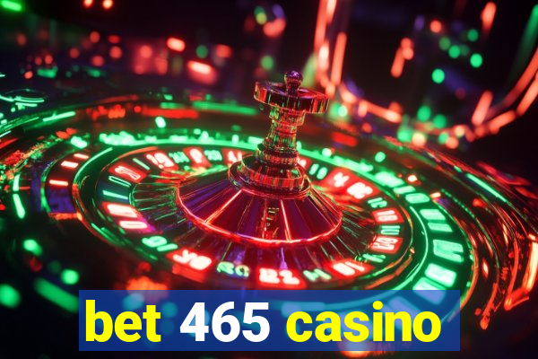 bet 465 casino