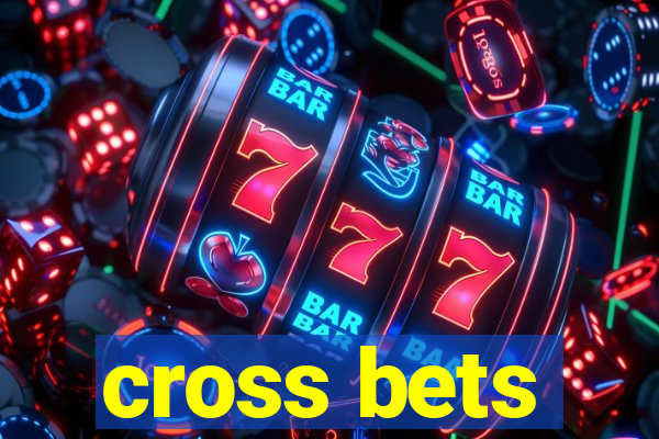 cross bets