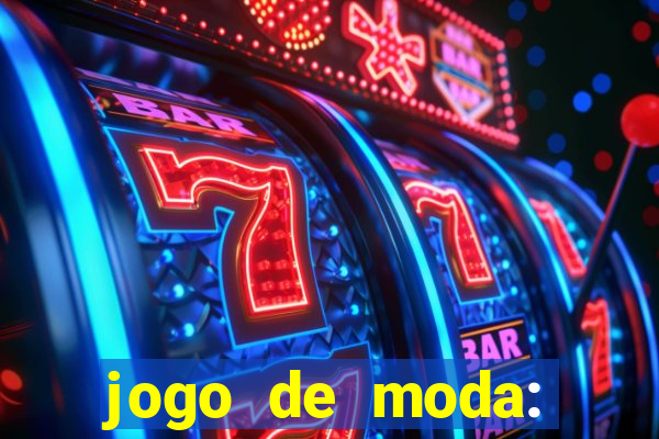 jogo de moda: maquiagem vestir