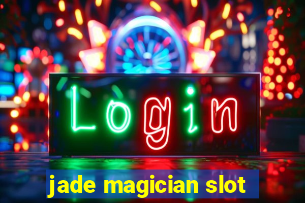 jade magician slot