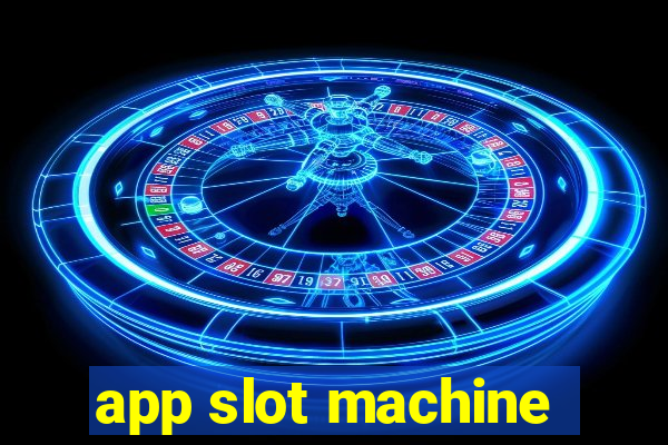 app slot machine