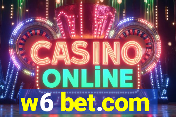 w6 bet.com