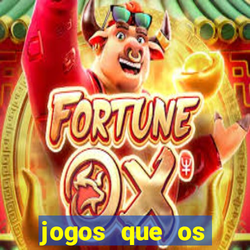 jogos que os famosos jogam para ganhar dinheiro