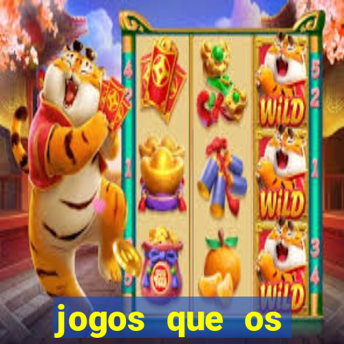 jogos que os famosos jogam para ganhar dinheiro