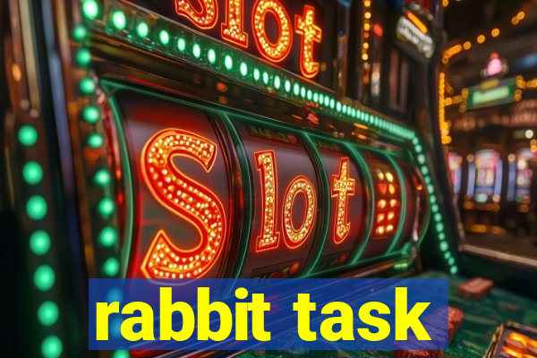 rabbit task