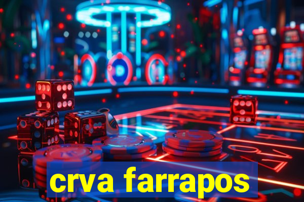 crva farrapos