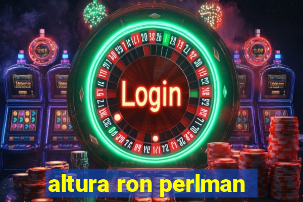 altura ron perlman