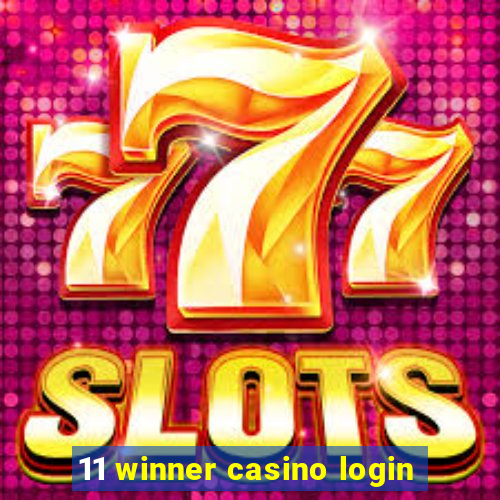 11 winner casino login