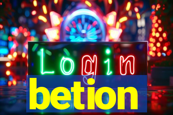 betion