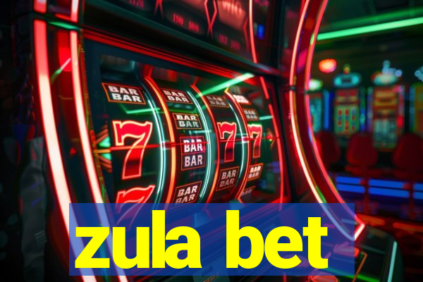 zula bet