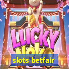 slots betfair